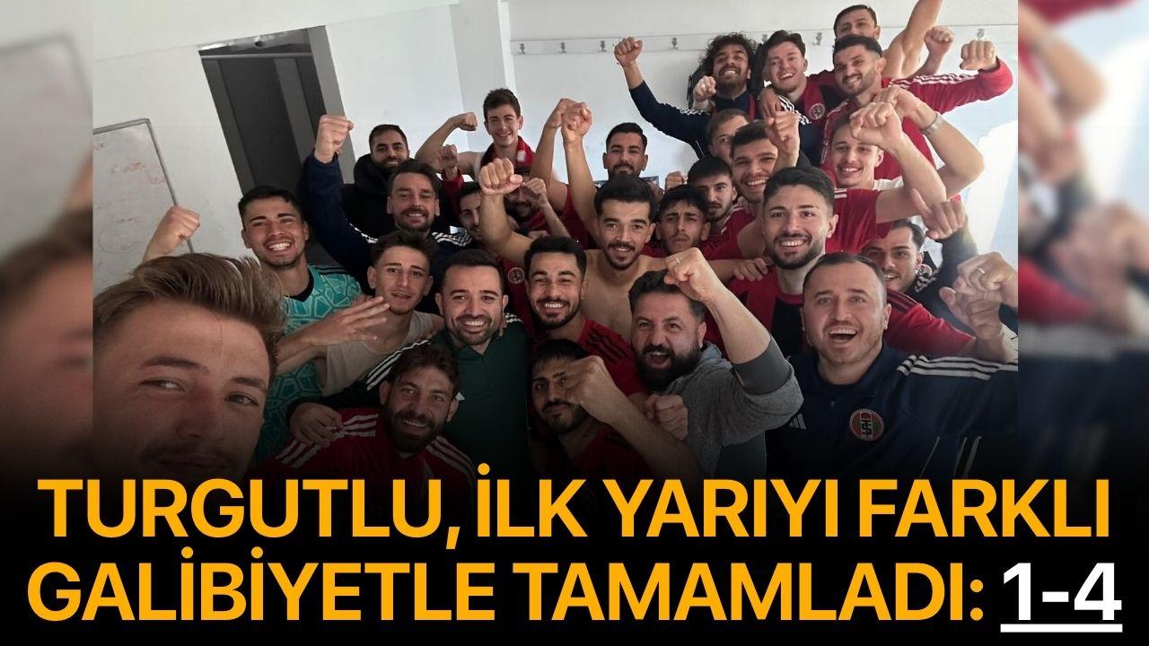 Turgutlu, ilk yarıyı farklı galibiyetle tamamladı: 1-4