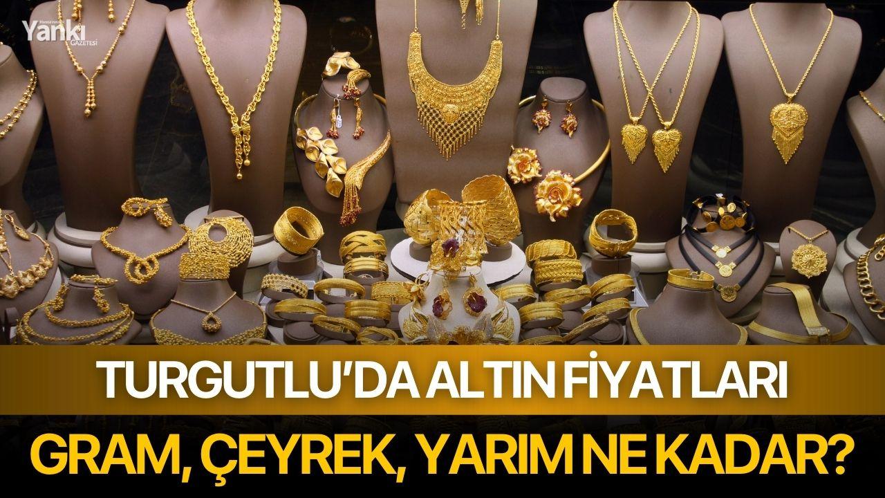 Turgutlu'da altın fiyatları: Gram, çeyrek, yarım ne kadar?
