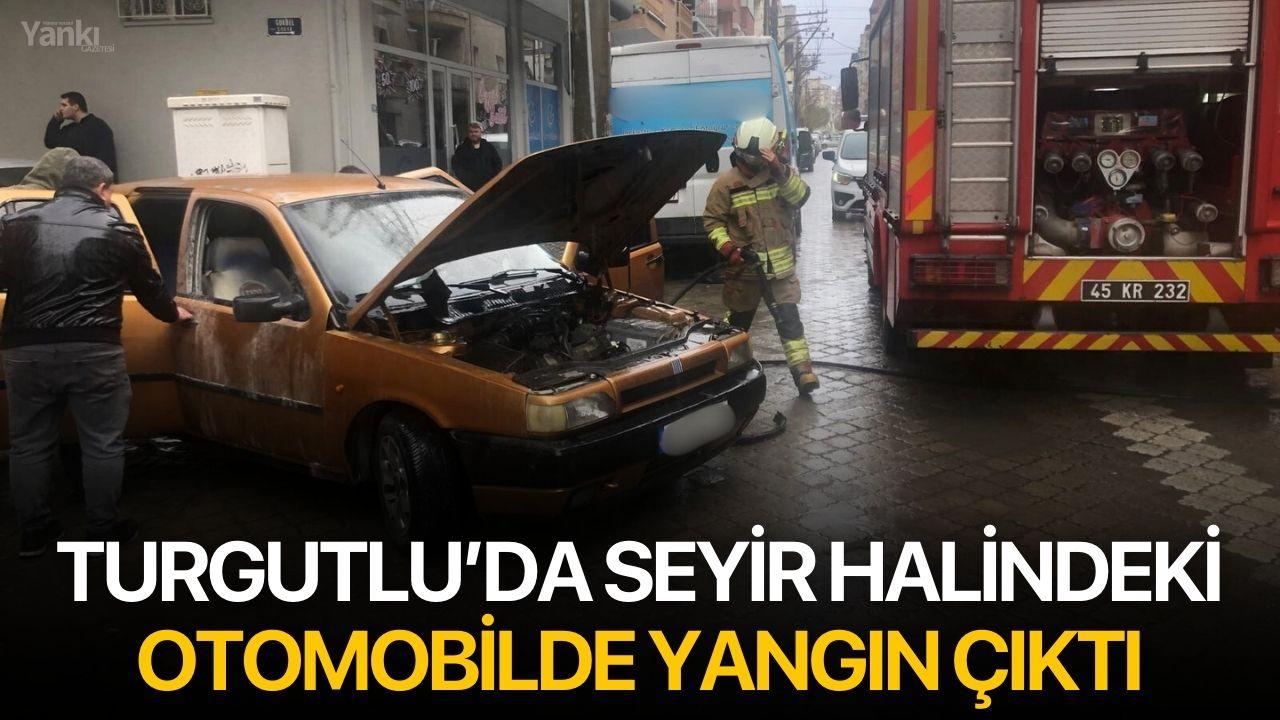 Turgutlu’da Seyir Halindeki Otomobilde Yangın Çıktı