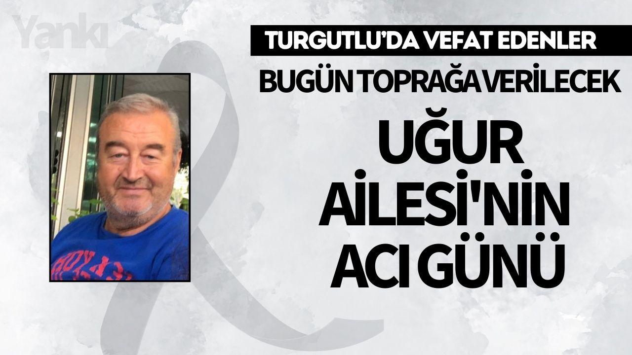 Uğur Ailesi'nin acı günü: Bugün toprağa verilecek