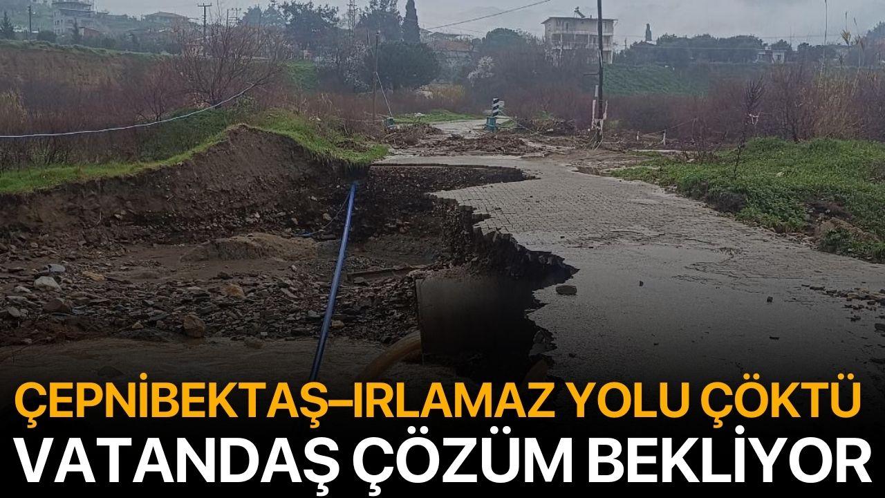 Çepnibektaş–Irlamaz yolu çöktü: Vatandaş çözüm bekliyor