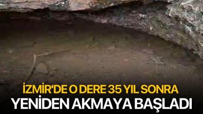 İzmir'de o dere 35 yıl sonra yeniden akmaya başladı