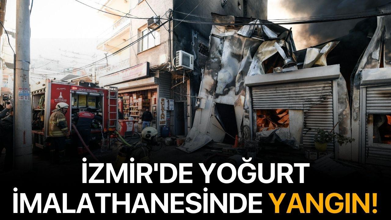İzmir'de yoğurt imalathanesinde yangın!