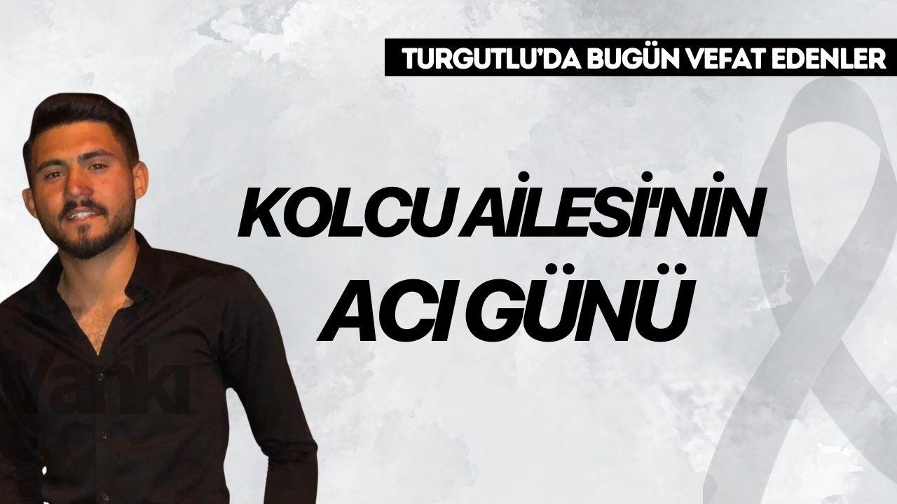 Kolcu Ailesi'nin acı günü: Genç yaşta hayatını kaybetti