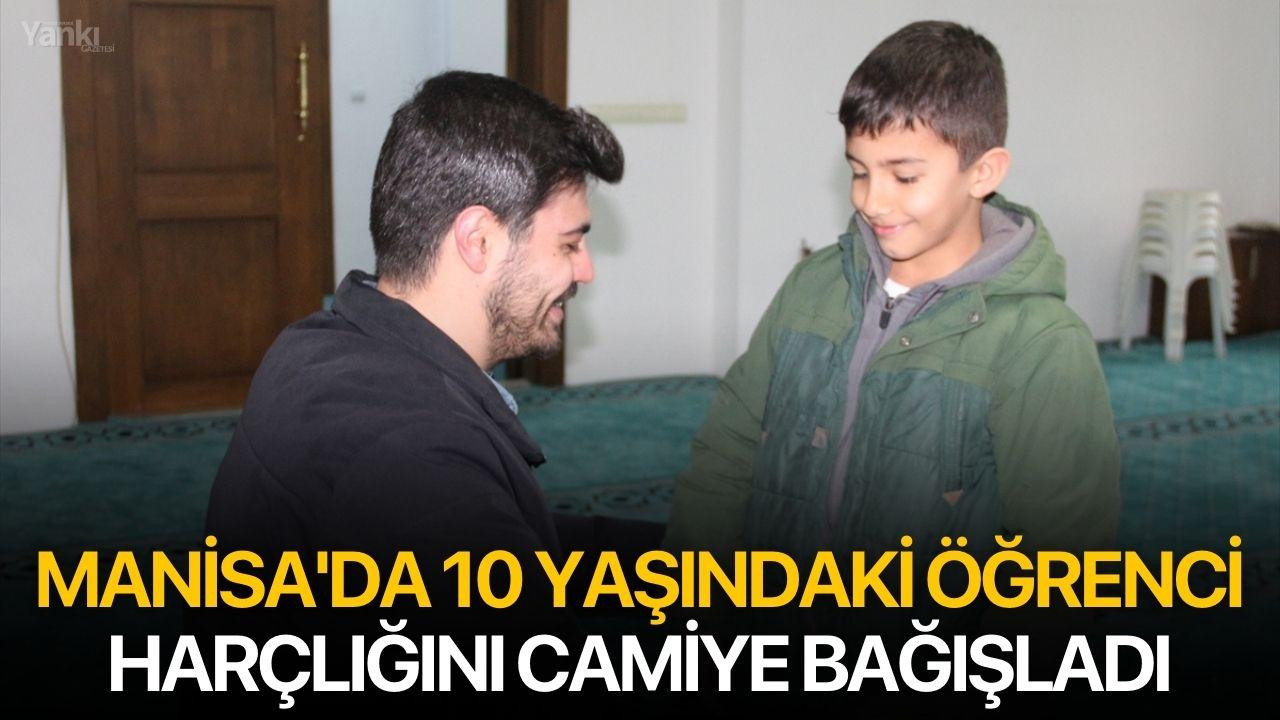 Manisa'da 10 yaşındaki öğrenci harçlığını camiye bağışladı