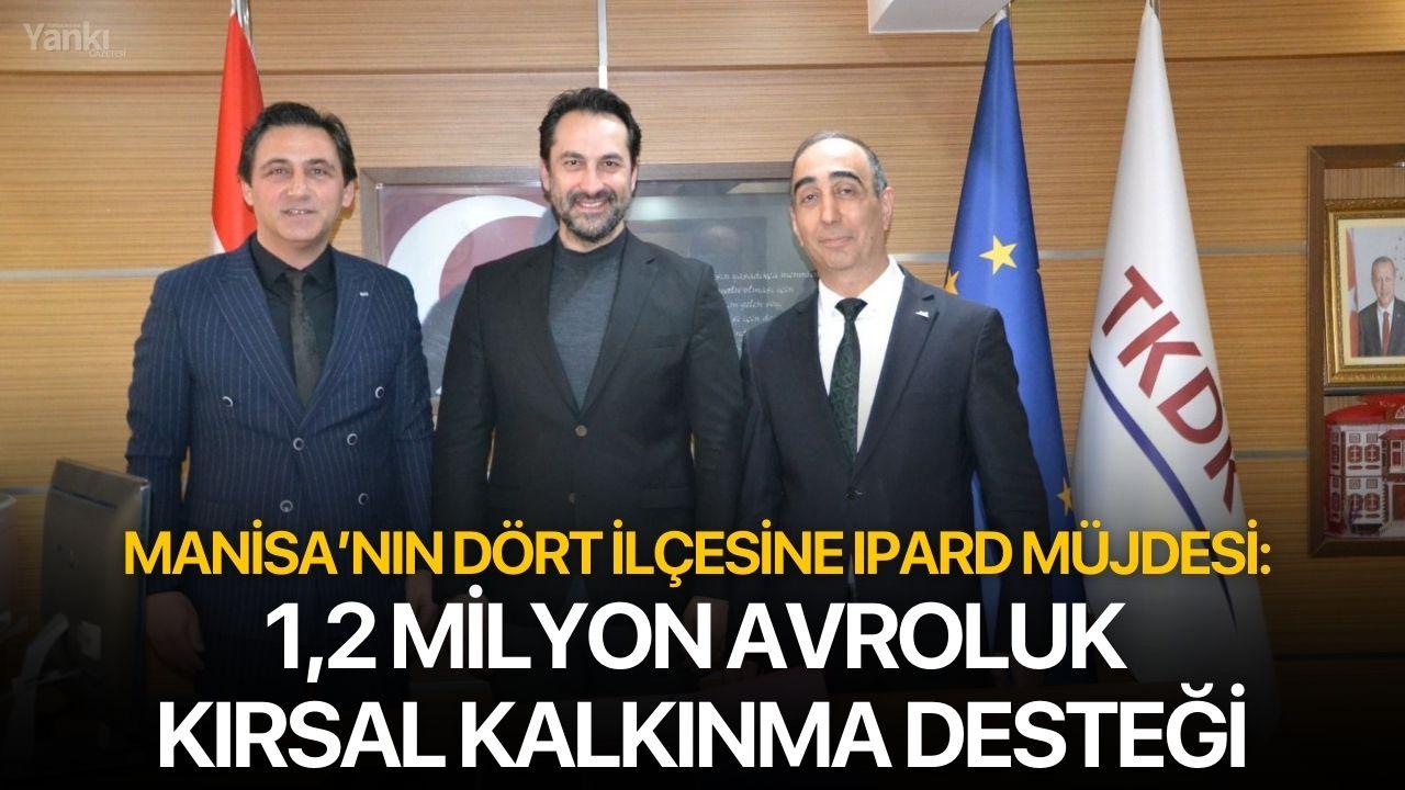 Manisa’nın Dört İlçesine IPARD Müjdesi: 1,2 Milyon Avroluk Kırsal Kalkınma Desteği