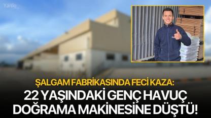 Şalgam fabrikasında feci kaza: 22 yaşındaki genç havuç doğrama makinesine düştü!