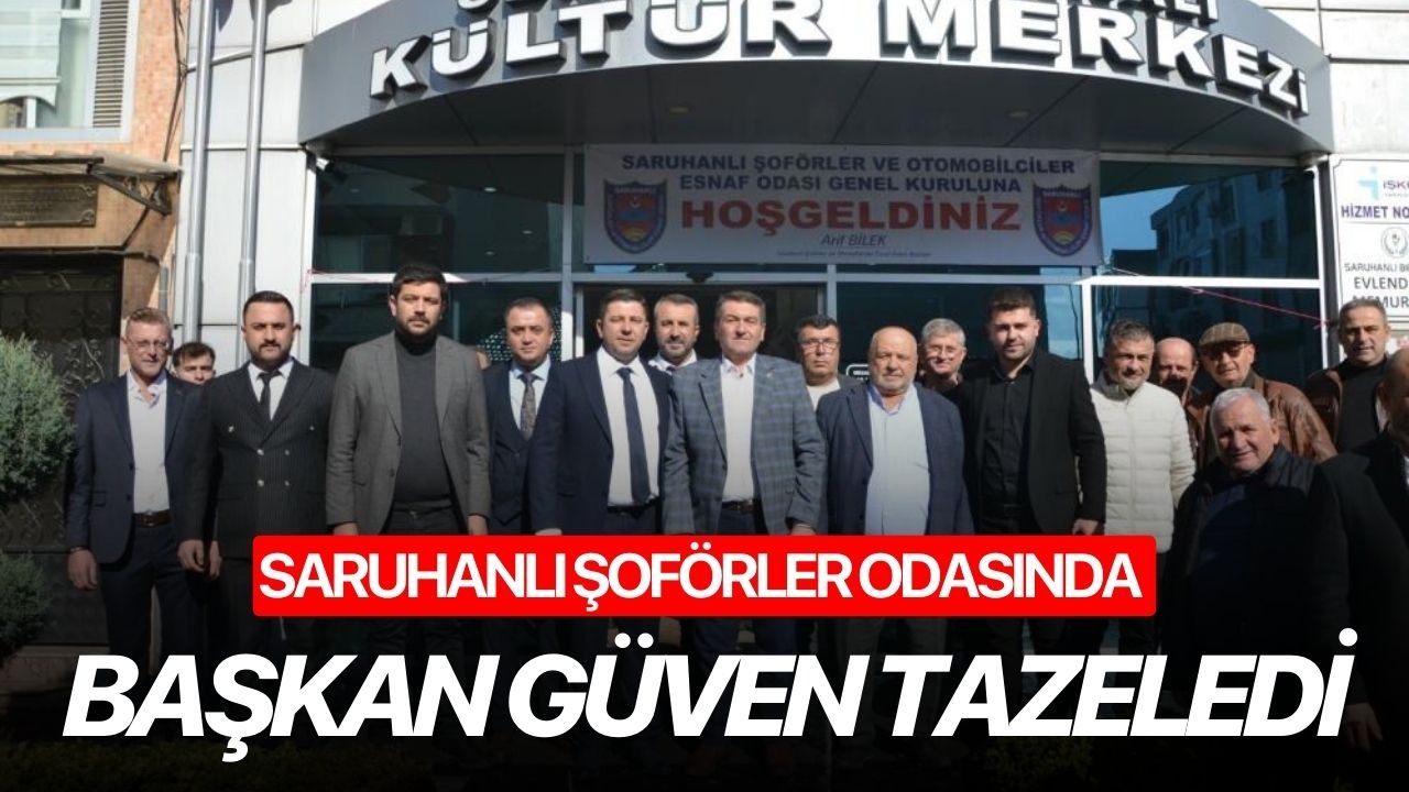 Saruhanlı Şoförler Odasında Başkan güven tazeledi