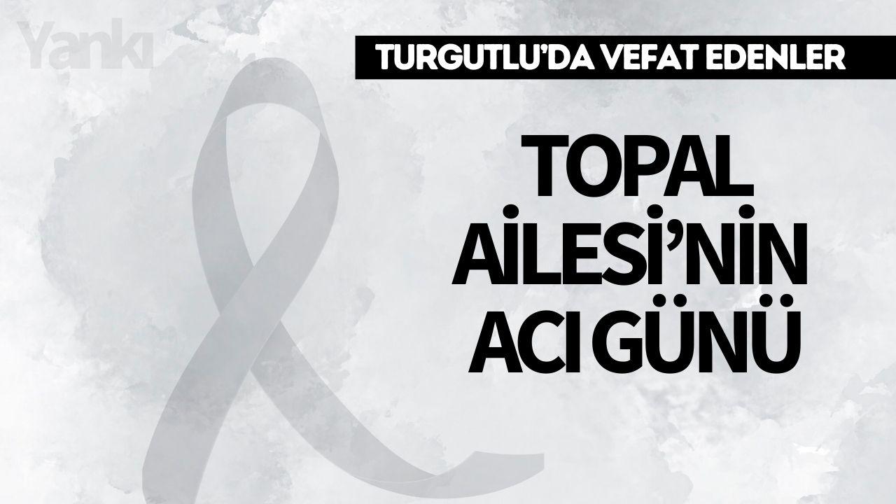 Topal Ailesi’nin Acı Günü