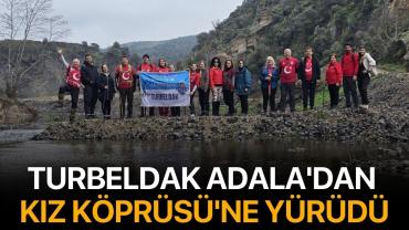 TURBELDAK Adala'dan Kız Köprüsü'ne yürüdü