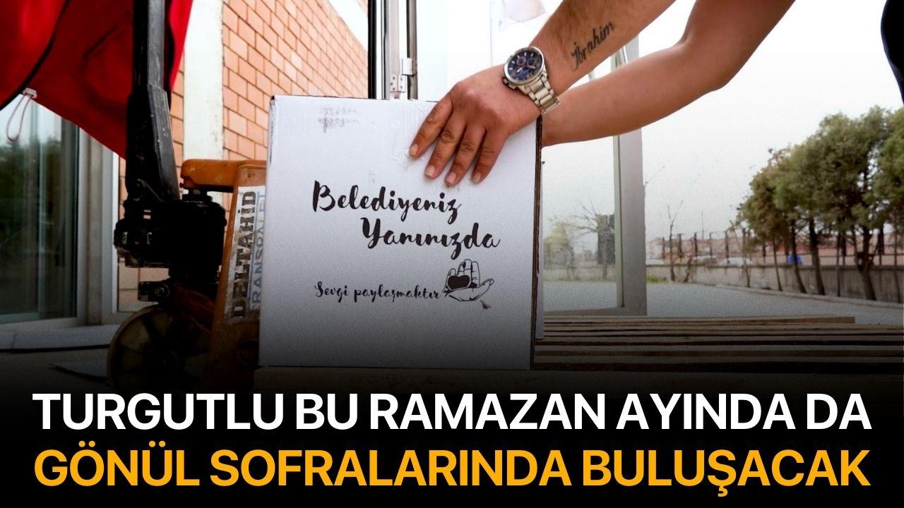Turgutlu, Bu Ramazan Ayında da Gönül Sofralarında Buluşacak