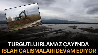 Turgutlu Irlamaz Çayı'nda ıslah çalışmaları devam ediyor