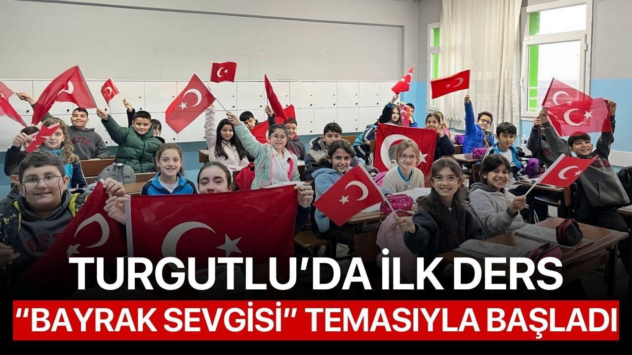 Turgutlu’da ilk ders “Bayrak Sevgisi” temasıyla başladı