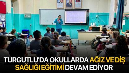 Turgutlu'da Okullarda Ağız ve Diş Sağlığı Eğitimi Devam Ediyor