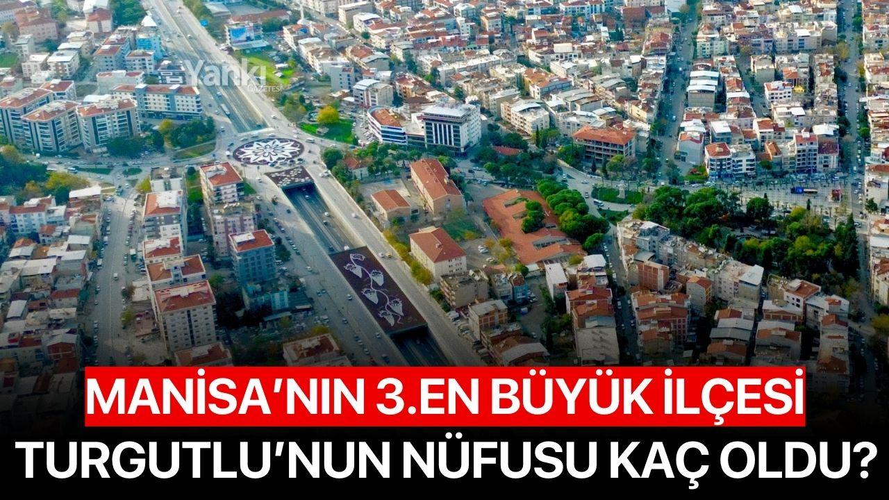 Turgutlu'nun nüfusu kaç oldu?