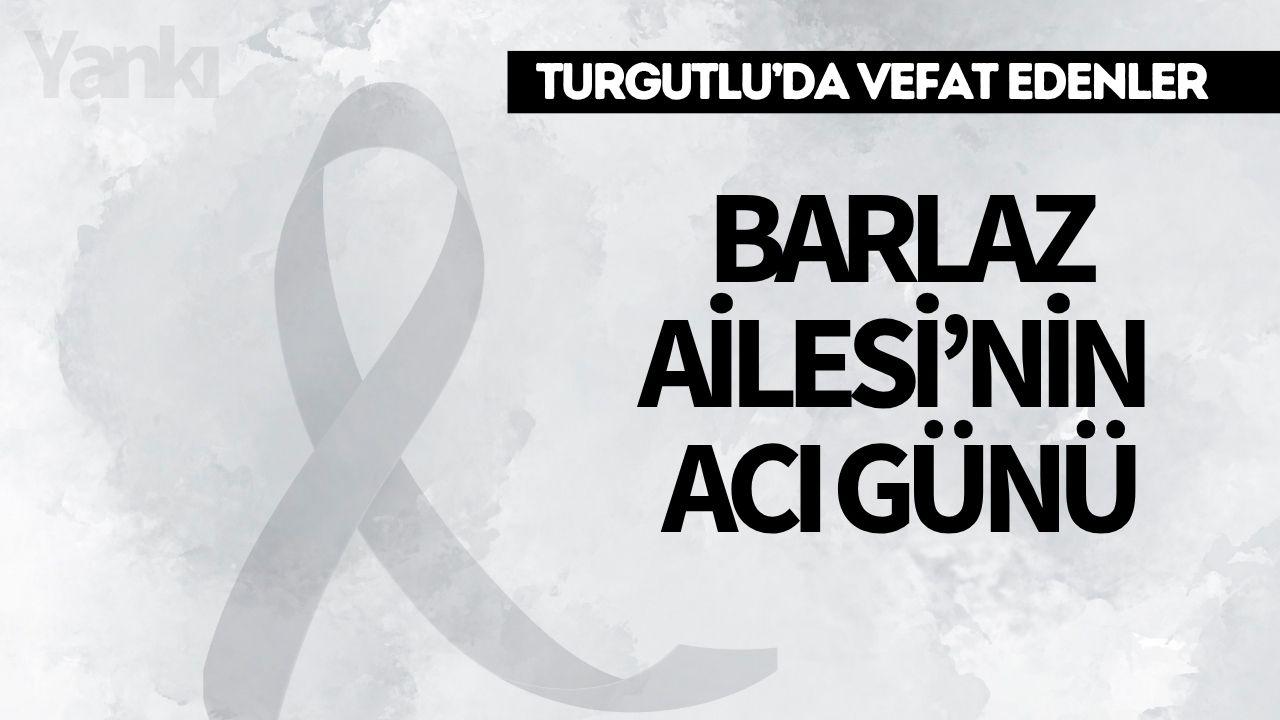 Barlaz Ailesi’nin Acı Günü