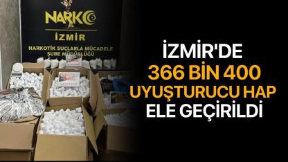 İzmir'de 366 bin 400 uyuşturucu hap ele geçirildi