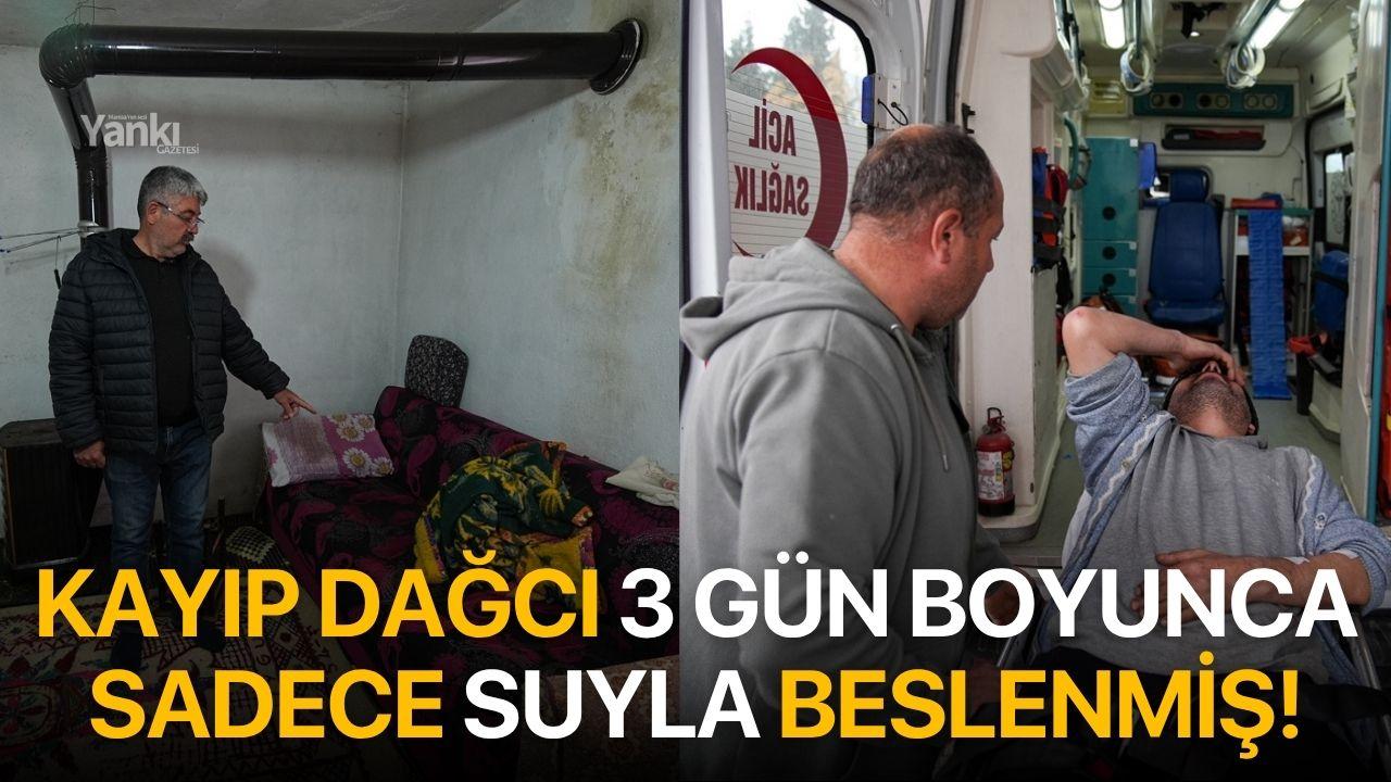 Kayıp dağcı 3 gün boyunca sadece 'su' ile beslenmiş!