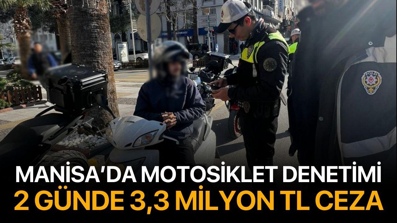 Manisa’da Motosiklet Denetimi: 2 Günde 3,3 Milyon TL Ceza