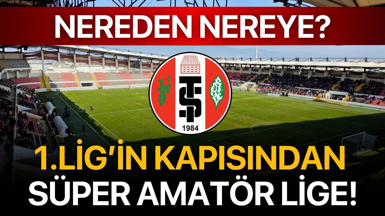 Nereden nereye? 1.Lig’in kapısından Süper Amatör Lige!