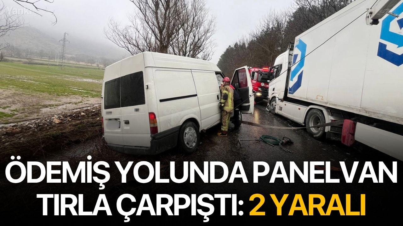 Ödemiş yolunda panelvan tırla çarpıştı: 2 yaralı