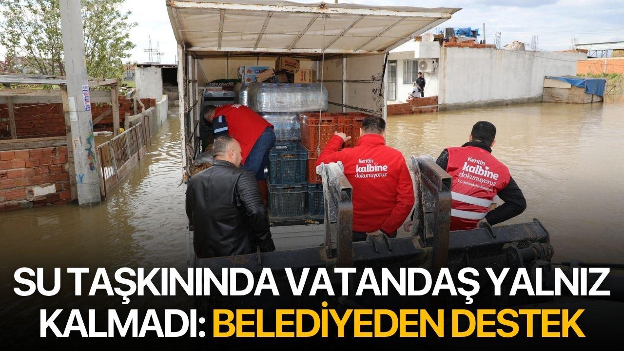Su Taşkınında Vatandaş Yalnız Kalmadı: Belediyeden Destek