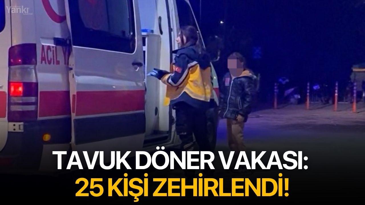 Tavuk döner vakası: 25 kişi zehirlendi!