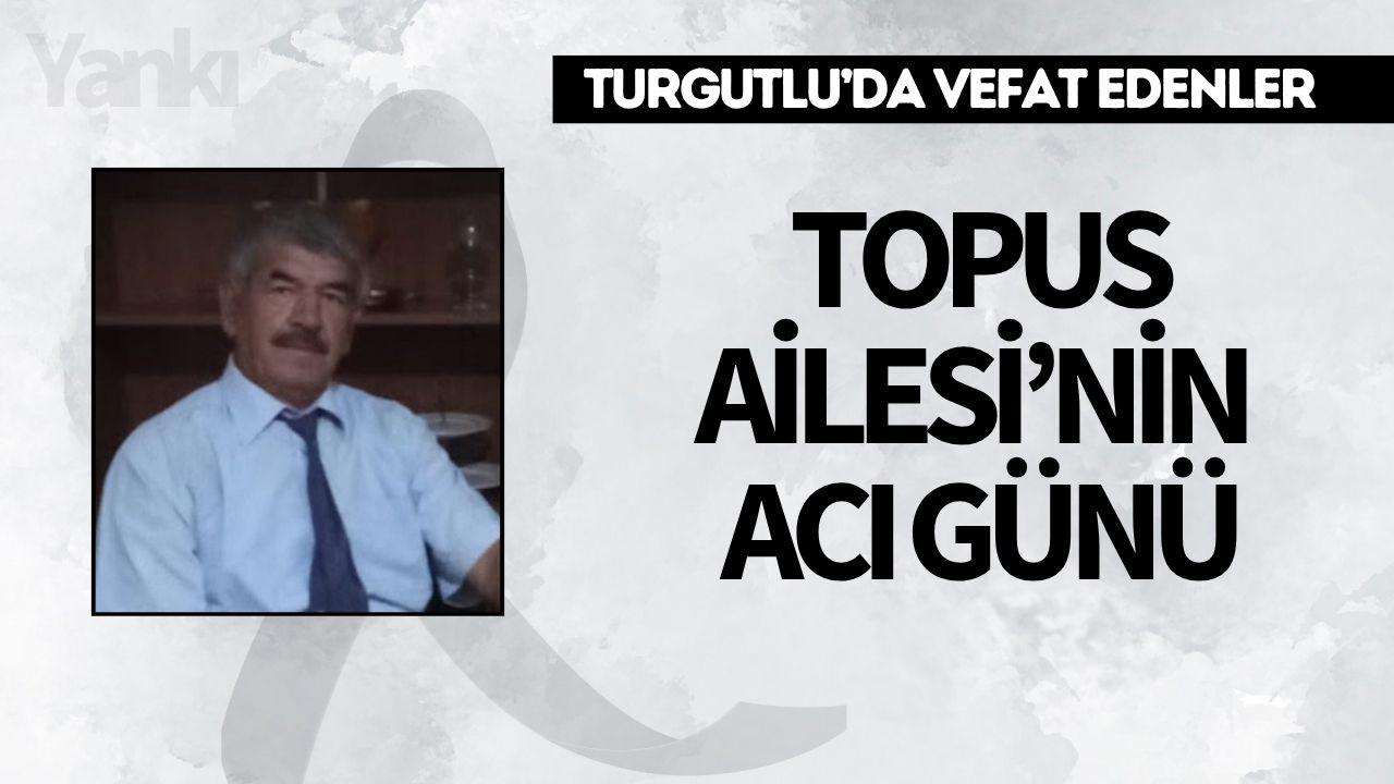 Topus Ailesi’nin Acı Günü