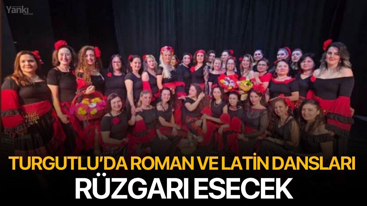 Turgutlu’da Roman ve Latin Dansları Rüzgarı Esecek