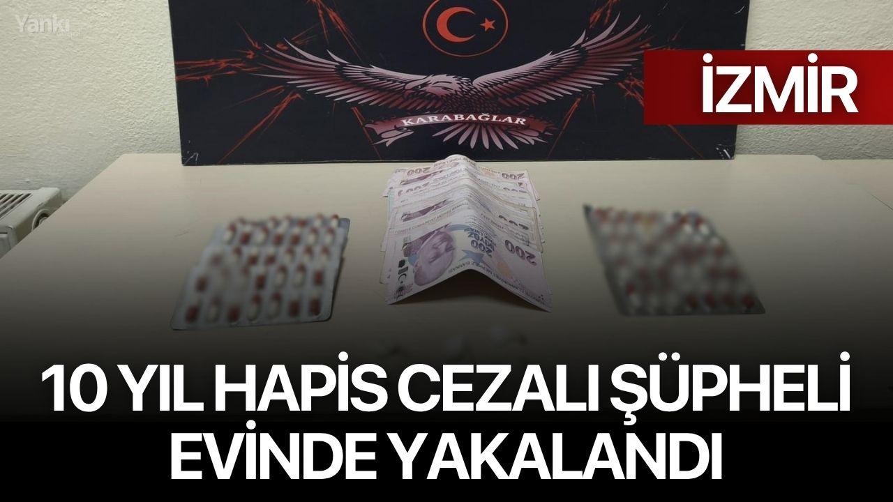 10 Yıl Hapis Cezalı Şüpheli Evinde Yakalandı