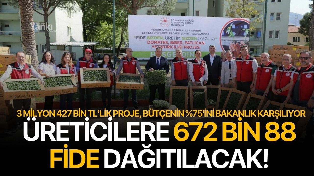 4 ilçede üreticilere 672 bin 88 fide dağıtılacak! Bütçenin %75'ini Bakanlık karşılıyor