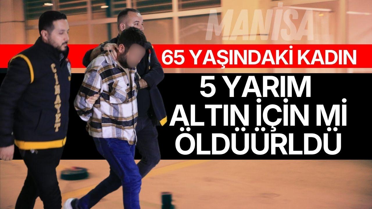 65 yaşındaki kadın 5 yarım altın için mi öldürüldü?
