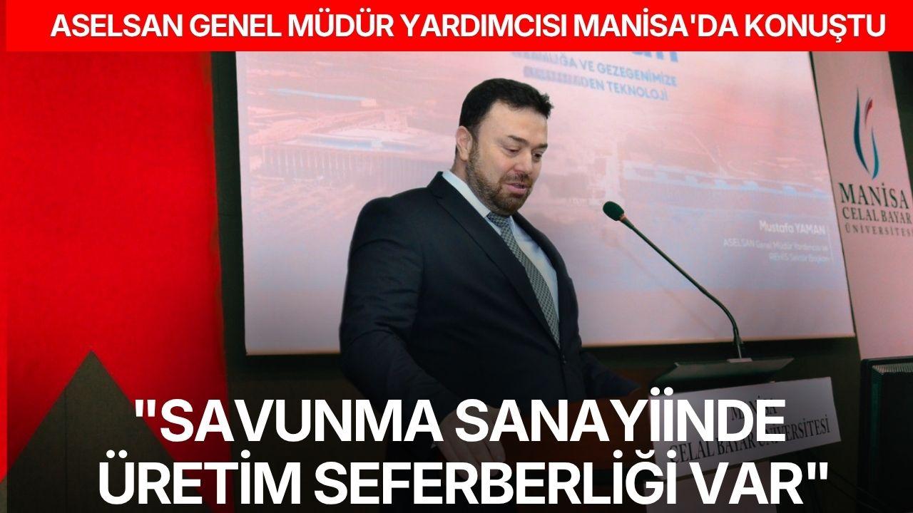 ASELSAN Genel Müdür Yardımcısı Manisa'da konuştu