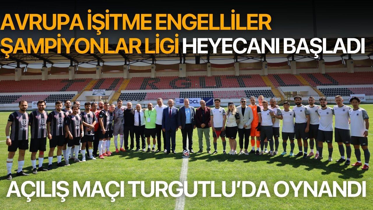 Avrupa İşitme Engelliler Şampiyonlar Ligi heyecanı başladı