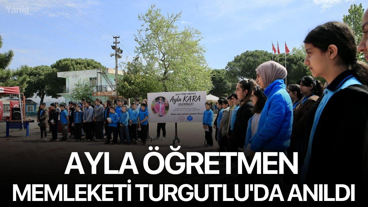Ayla Öğretmen Memleketi Turgutlu'da Anıldı