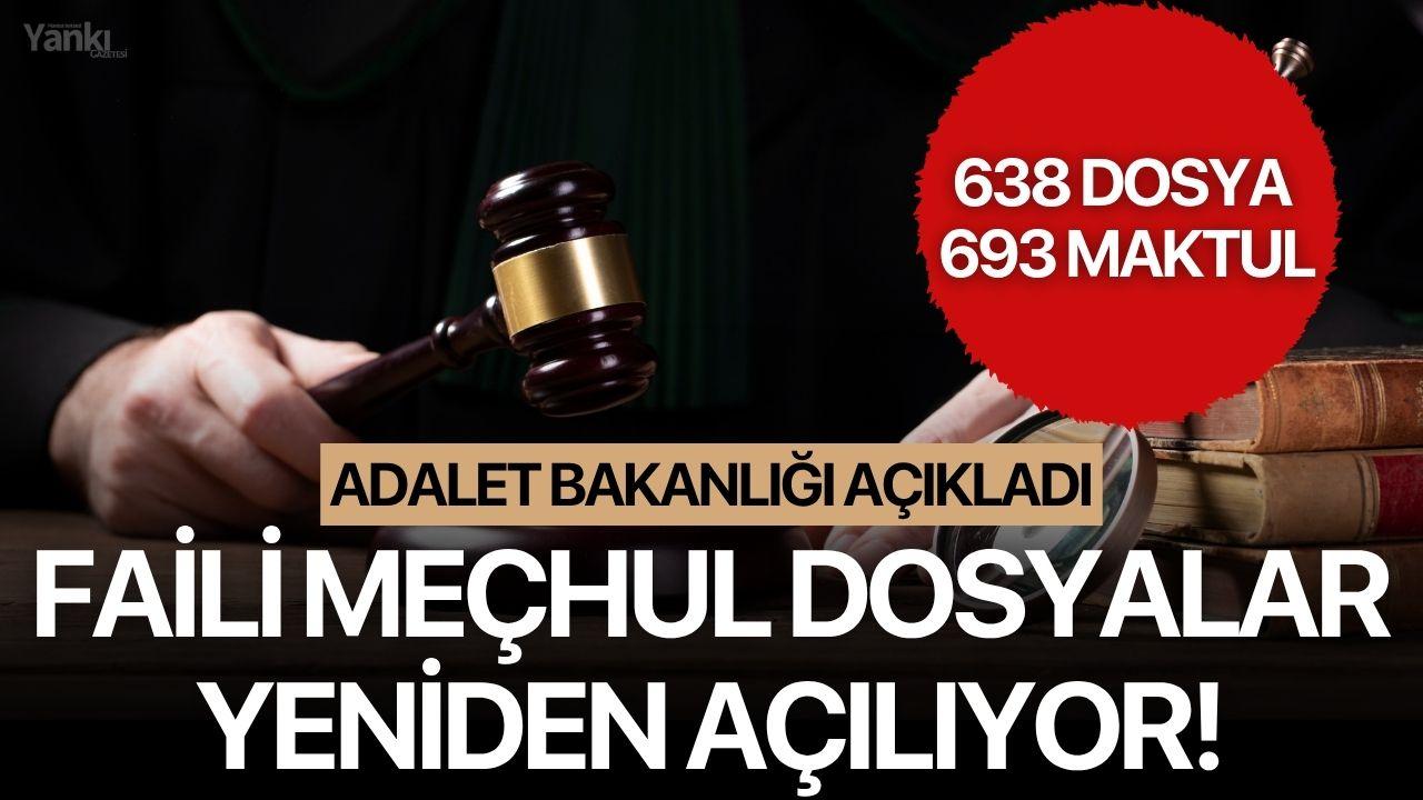 Bakanlık Açıkladı: Faili Meçhul Dosyalar Yeniden Açılıyor!