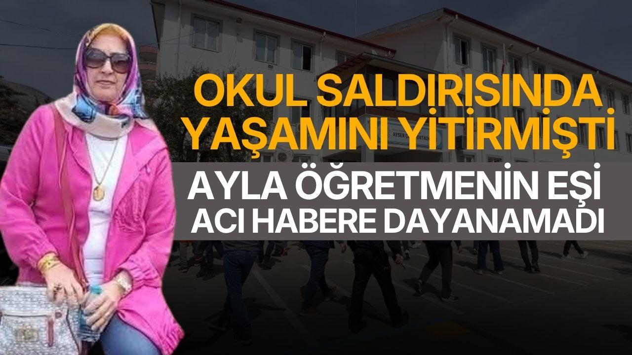 Bir üzücü haber daha! Ayla öğretmenin eşi acı habere dayanamadı