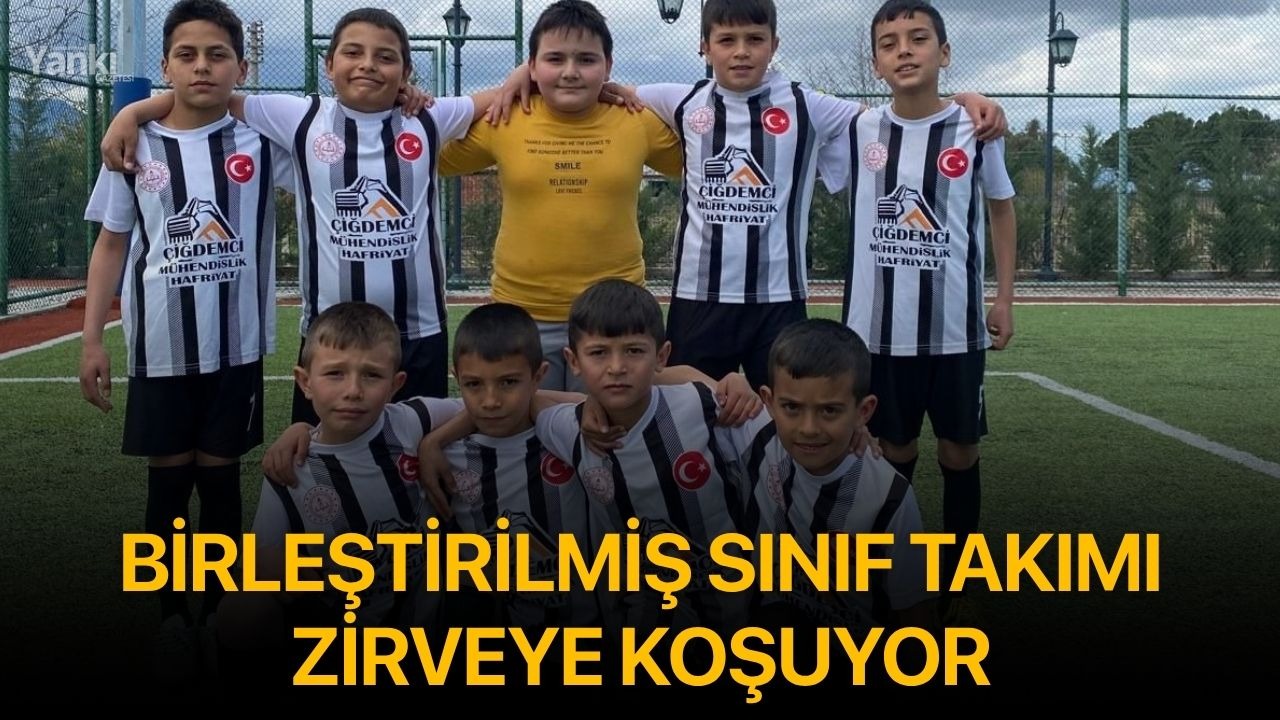 Birleştirilmiş sınıf takımı zirveye koşuyor