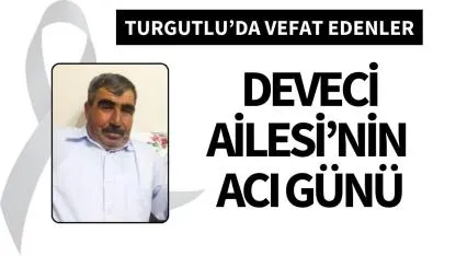 Deveci Ailesi’nin acı günü