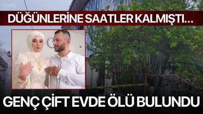 Düğünlerine Saatler Kalmıştı… Genç Çift Evde Ölü Bulundu
