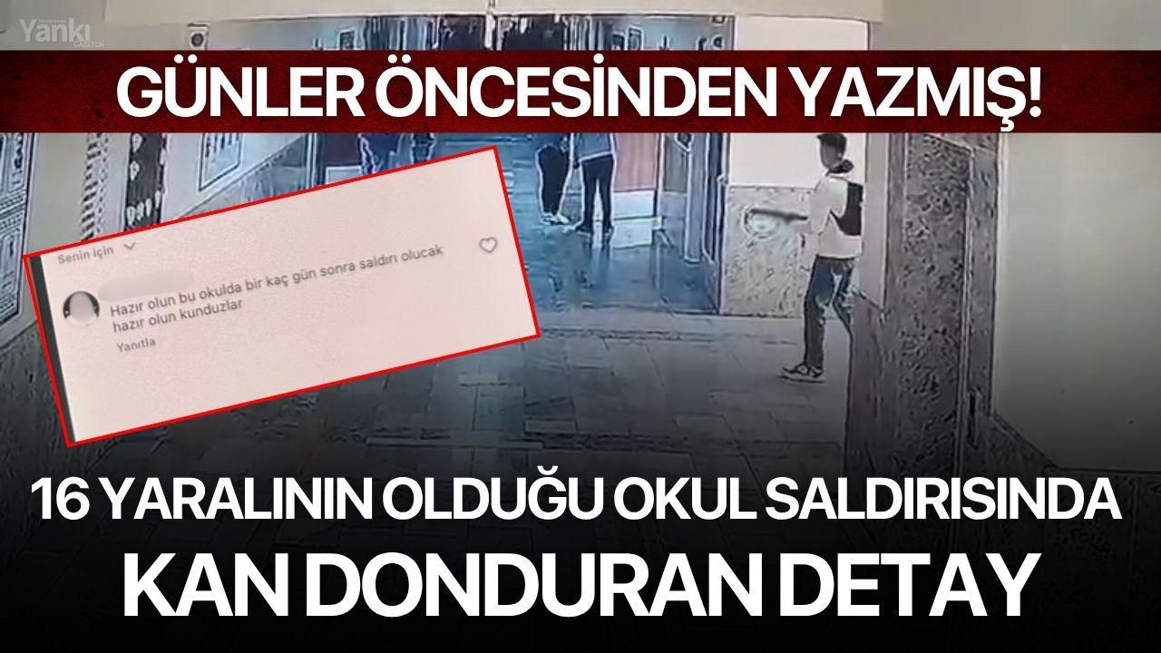 Günler Öncesinden Yazmış! 16 Yaralının Olduğu Okul Saldırısında Kan Donduran Detay
