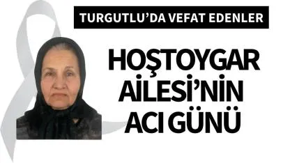 Hoştoygar Ailesi'nin Acı Günü