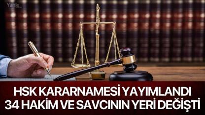 HSK Kararnamesi Yayımlandı: 34 Hakim ve Savcının Yeri Değişti