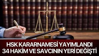 HSK Kararnamesi Yayımlandı: 34 Hakim ve Savcının Yeri Değişti