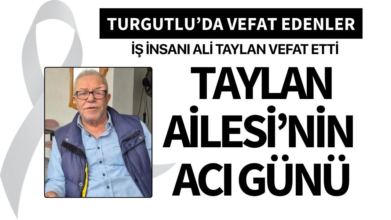 İş insanı Ali Taylan vefat etti