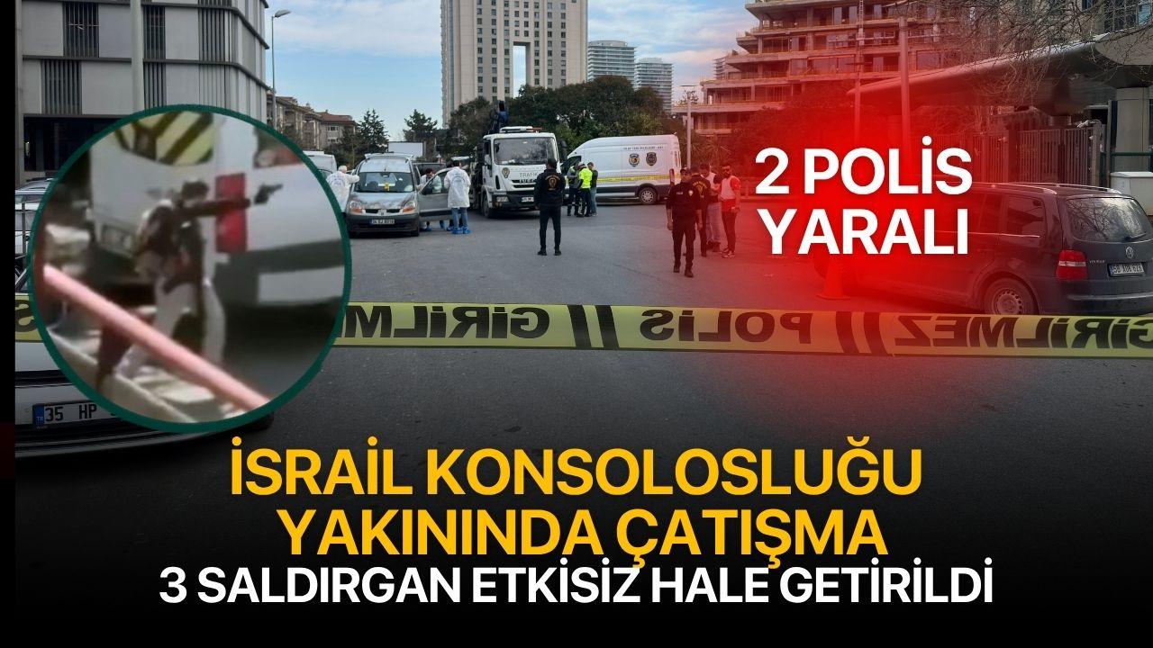 İsrail Konsolosluğu yakınındaki çatışma: 3 saldırgan etkisiz hale getirildi