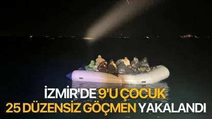 İzmir'de 9'u çocuk 25 düzensiz göçmen yakalandı