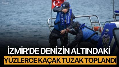 İzmir'de Denizin Altındaki Yüzlerce Kaçak Tuzak Toplandı