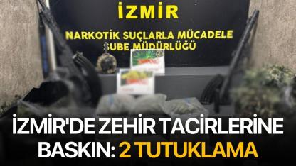 İzmir'de Zehir Tacirlerine Baskın: 2 Tutuklama