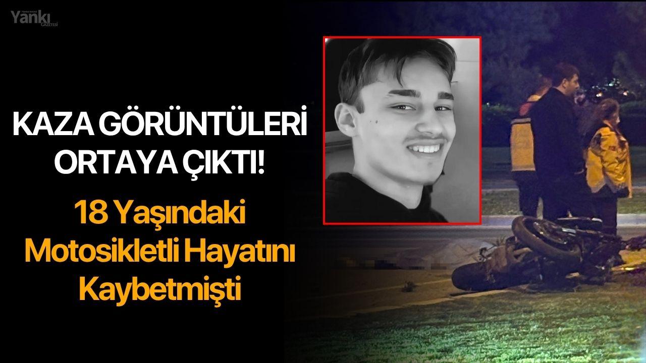 İzmir'deki kaza görüntüleri ortaya çıktı! Genç motosikletli hayatını kaybetmişti